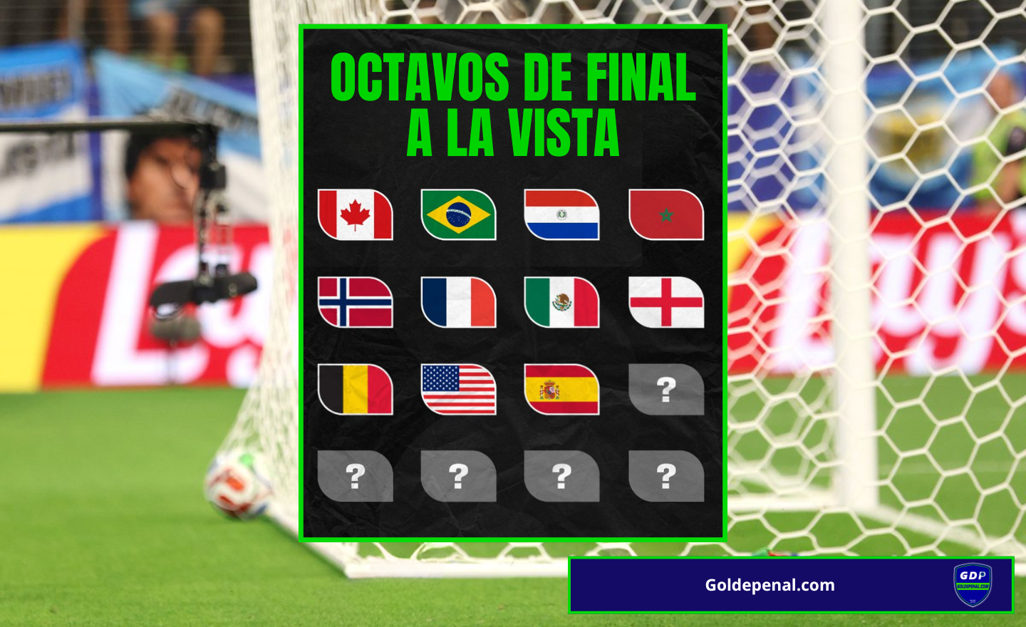 Octavos de Final - Mundial FIFA 2026 - Goldepenal (1)